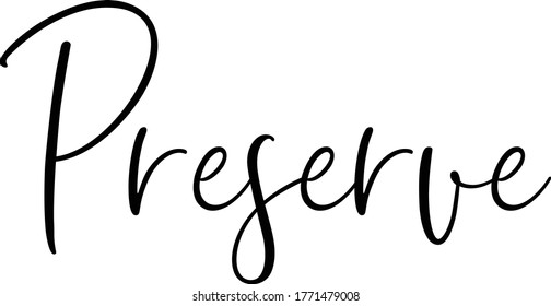 Preserve text. Only one single word. Printable graphic tee. Design doodle for print. Vector illustration. Colourful. Hand drawn calligraphy style. Black and white
