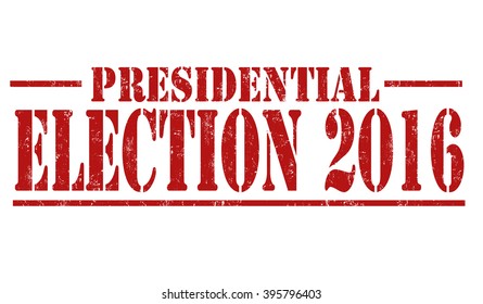 Presideltial election 2016 grunge rubber stamp on white background, vector illustration