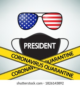 President quarantine vector concept, banner, poster. American flag, glasses, medical face mask and ribbons with the text Coronavirus Quarantine. 