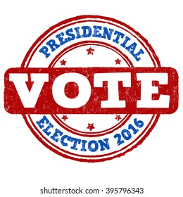 Presidential election 2016 grunge rubber stamp on white background, vector illustration