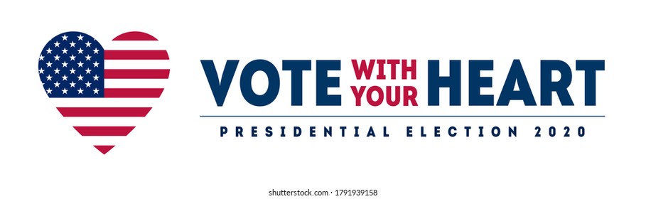 Presidential Election 2020 in US, November 3. Vote with your heart - American Patriotic design of Poster, card or banner for United States Vote day. Vector.