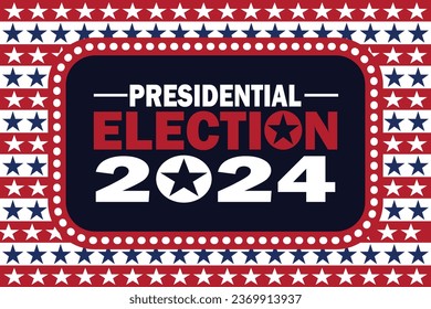 Presidential Election 2024. Politics and voting concept. Template for background, banner, card, poster with text inscription. Vector illustration