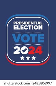 Presidential Election 2024 in United States. Vote day, November 5. US Election. Patriotic american element. Poster, card, banner and background. Vector illustration