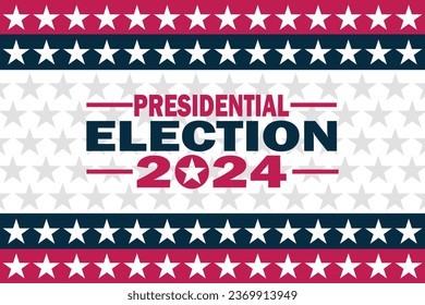 Presidential Election 2024 Vector illustration. Politics and voting concept. Template for background, banner, card, poster with text inscription. 