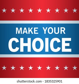 Presidential election usa vote make your choice with stars design, government and campaign theme Vector illustration