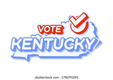 Presidential vote in Kentucky USA 2020 vector illustration. State map with text to vote and red tick or check mark of choice. Sticker Isolated on a white background.