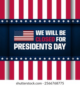 Presidents Day Background Design Illustration With We Will Be Closed Text 