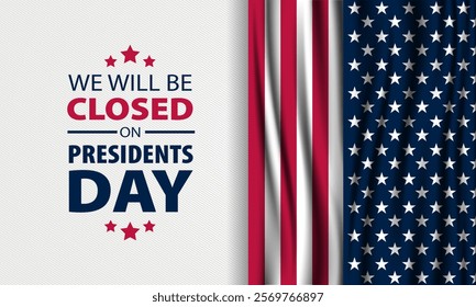 Presidents Day Background Design Illustration With We Will Be Closed Text 