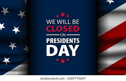 Presidents Day Background Design Illustration With We Will Be Closed Text 