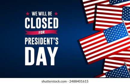 President's Day Background Design Vector Illustration With We Will Be Closed text