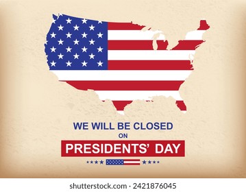 Presidents' Day Background Design. We will be Closed on Presidents' Day