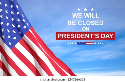 President's Day Background. We will be Closed on President's Day. EPS10 vector