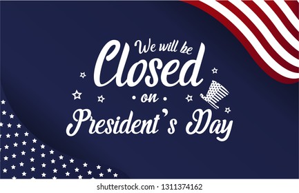 President's day card or background. we will be closed. vector illustration.