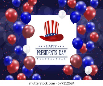 Presidents' Day. Greeting card stylized. The hat and the inscription with the wishes of happiness on a white background. Red and blue dotted balloons. Vector illustration