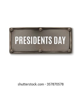 Presidents day. Steel banner isolated on white background. Vector illustration.