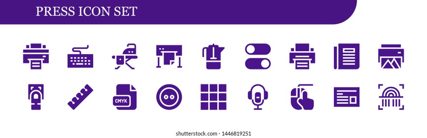 press icon set. 18 filled press icons.  Collection Of - Printer, Keyboard, Ironing board, Plotter, French press, Switches, Newspaper, Fingerprint scan, Finger, Cmyk, Button, Keypad
