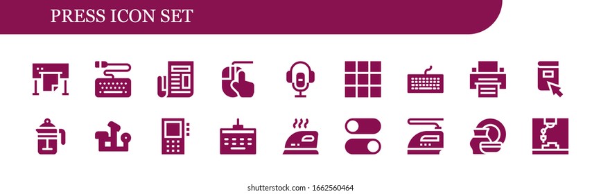 press icon set. 18 filled press icons. Included Plotter, Keyboard, Newspaper, Clicking, Voice recorder, Keypad, Printer, Click, French press, Bench Dictaphone, Iron icons