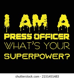 i am a press officer what's your superpower