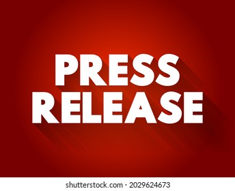 Press Release - official statement delivered to members of the news media for the purpose of providing information, text concept background