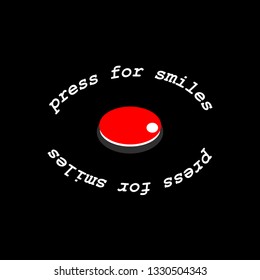press for smiles slogan for t-shirt print and other uses. vector illustration isolated on black background