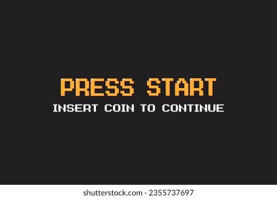 PRESS START INSERT A COIN TO CONTINUE.pixel art .8 bit game. retro game. for game assets in vector illustrations.