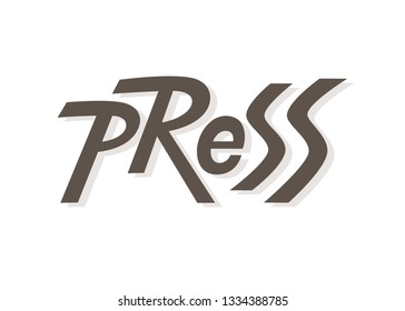 Press vector lettering. Text label. Typography design