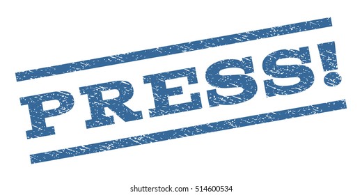 Press! watermark stamp. Text caption between parallel lines with grunge design style. Rubber seal stamp with dust texture. Vector color ink imprint on a white background.