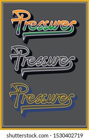 Pressures - slogan typography with retro texture.College t-shirt design. Trendy apparel print in college style. - Vector