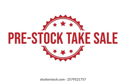 PRE-STOCK TAKE SALE red rubber stamp vector design.