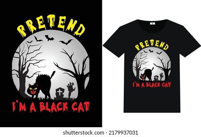 Pretend I'm a black cat

Halloween Day T shirt Design