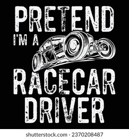 Pretend Race Car Driver T-shirt Costume Gift Party Funny Halloween