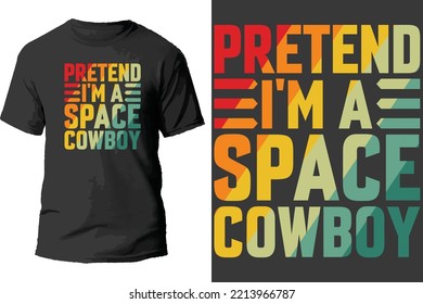 Pretend I'm a space Cowboy - vector