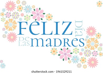 Pretty banner with a blue text that says Happy mother's day in Spanish, framed by flowers in pastel colors.