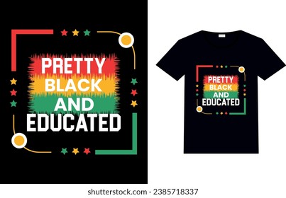Pretty Black And Educated, Black History Month T-shirt Design.