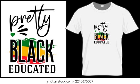 pretty black educated t shirt. Black History Month vector illustration graphic. Green, red, yellow background with text. Celebrate American and African People culture.