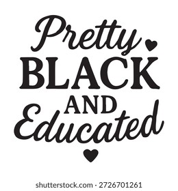 pretty black and educated typography text with hearts