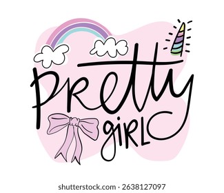 Pretty decorative element drawing. Handwriting calligraphy quote slogan words. Vector illustration design for fashion graphics, t shirt prints, posters, stickers, slogan tees.