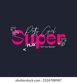 Pretty girl illustration typography slogan for t shirt printing, tee graphic design.