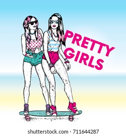 Pretty girls in tops and shorts stand on a skateboard. Vector illustration for a postcard or a poster. Bright, colorful drawing.