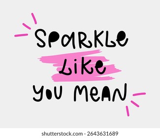Pretty inspo for trendy street style tee, sweartshirt, sticker, cover, social media, wallpaper. Simple calligraphy slogan for cute 90s girly print. 