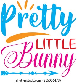 Pretty Little Bunny t-shirt design ,vector file.