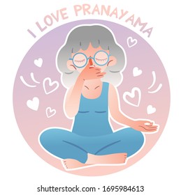 A pretty old woman is sitting in the lotus position and doing breathing practice. The inscription I love Pranayama. Caring for the health of older people, yoga for senior citizens. Vector isolated.