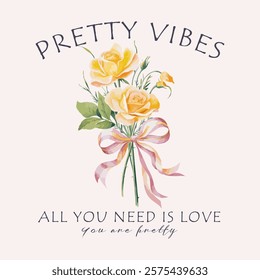 Pretty vibes, All you need is love. Perfect love graphic print design. Bow tie t shirt design for girl, vintage read rose graphic, vintage rock fest print artwork, vintage slogan typography t-shirt 