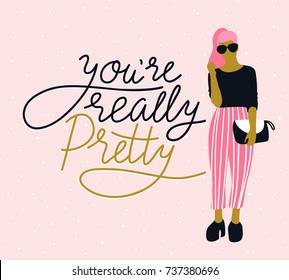 Pretty young woman in sunglasses with handwritten lettering 'You're really pretty' on the pink polka dot background. Vector illustration.