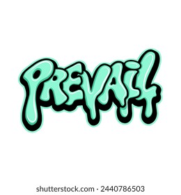 prevail graffiti lettering typography art illustration