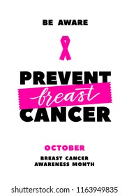 Prevent Breast Cancer. Awareness Month October Poster. Lettering Illustration. Card International health campaign for woman in October.