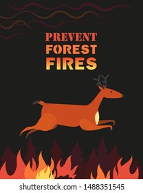 Prevent forest fires flat color vector poster. Avoiding, reduce forest fire disaster damage concept. Deer run away burning woodland. Wild animals escape nature wildlife cartoon background illustration