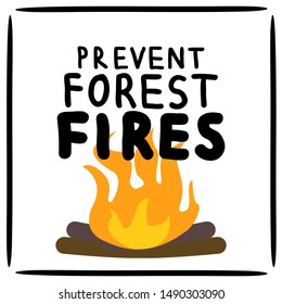 "Prevent forest fires" sign and bonfire. Flat style campfire. Isolated on white background. Template design for poster, banner, card. Stock vector illustration.