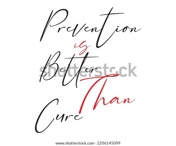 Prevention Better Than Cure Vector Design Stock Vector (Royalty Free ...