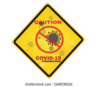 Prevention signs, Coronavirus stained on Caution board with message Caution COVID-19 CORONAVIRUS, beware and careful yellow rhombus sign, warning symbol, vector illustration.